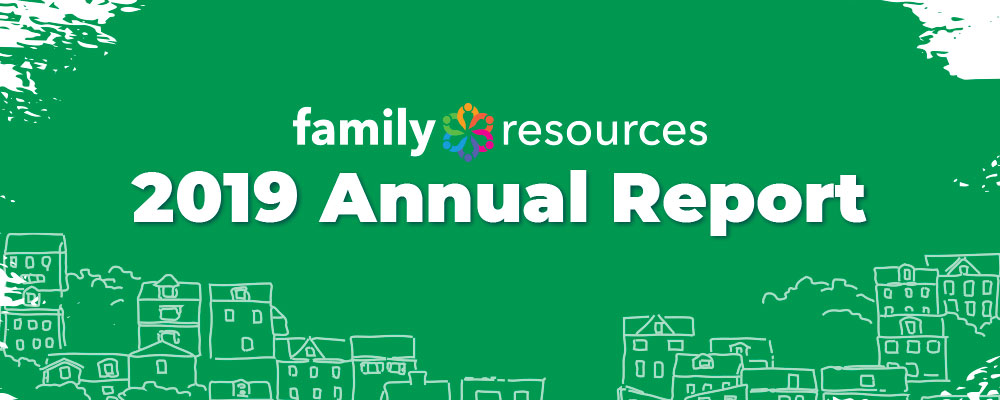 Family Resources 2019 Annual Report